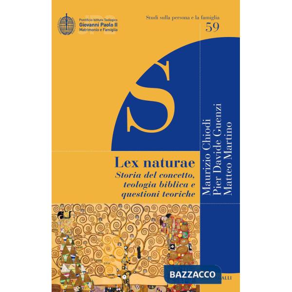 Lex naturae. Storia del concetto, teologia biblica e questioni teoriche