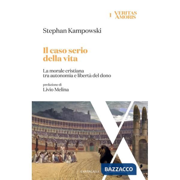 Caso serio della vita. La morale cristiana tra autonomia e libertà del dono (Il)