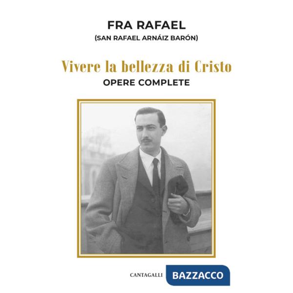 Vivere la bellezza di Cristo. Opere complete