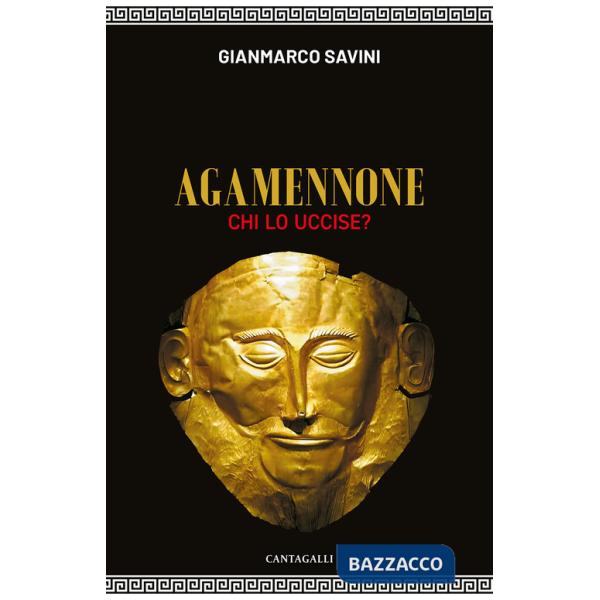 Agamennone. Chi lo uccise?