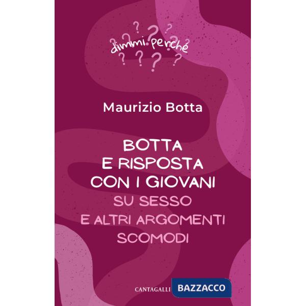 Botta e risposta coi giovani. Su sesso e altri argomenti scomodi