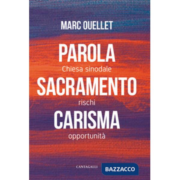Parola, sacramento, carisma. Chiesa sinodale rischi e opportunità