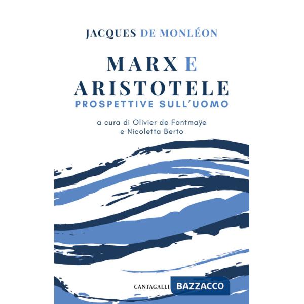 Marx e Aristotele. Prospettive sull'uomo