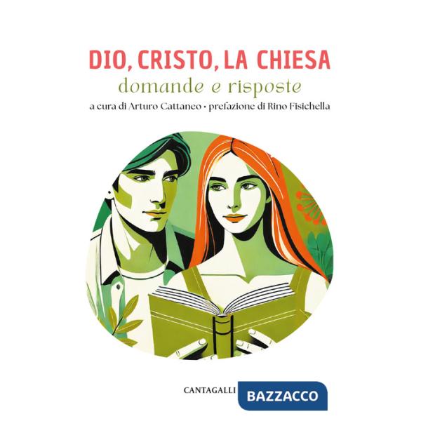 Dio, Cristo e la Chiesa. Domande e risposte
