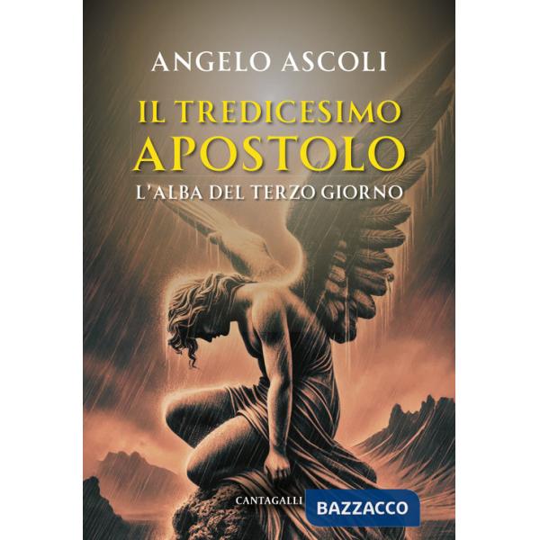 Alba del terzo giorno. Il tredicesimo apostolo (L')