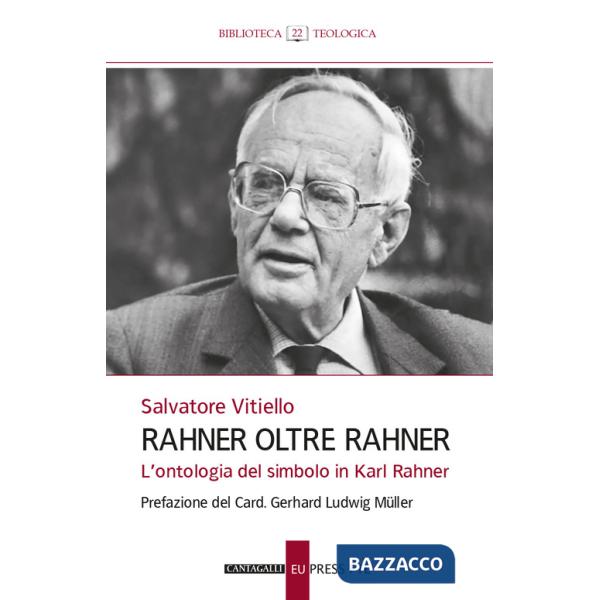 Rahner oltre Rahner. L'ontologia del simbolo in Karl Rahner