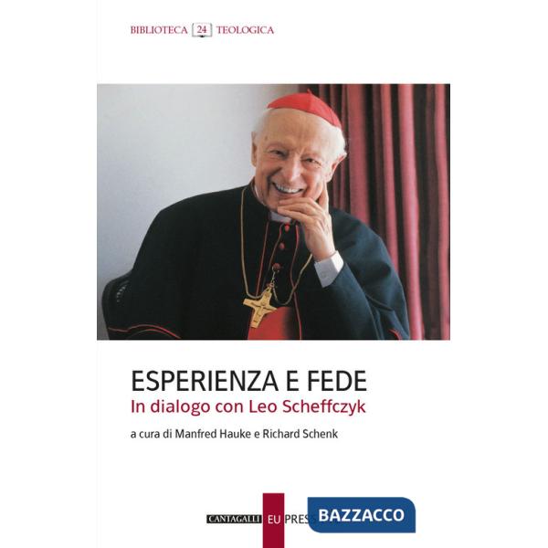 Esperienza e fede. In dialogo con Leo Scheffczyk