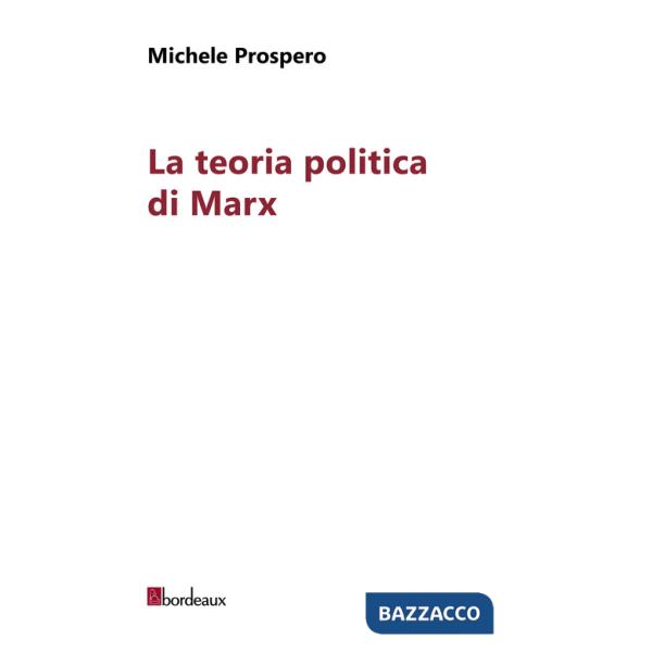 Teoria politica di Marx (La)