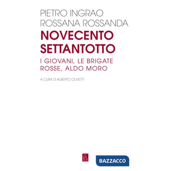 Novecentosettantotto. I giovani, le Brigate Rosse, Aldo Moro