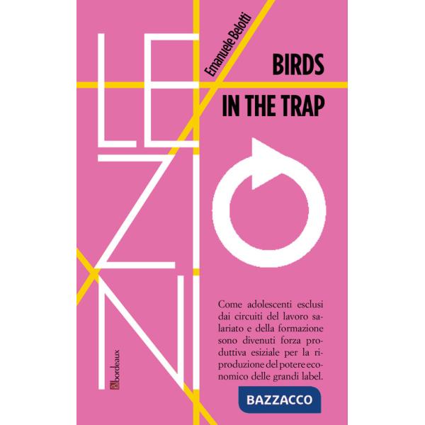 Birds in the trap. Ediz. italiana