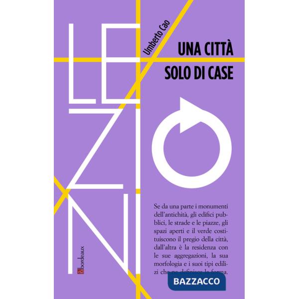 Città solo di case (Una)