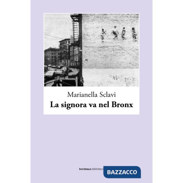 Signora va nel Bronx (La)