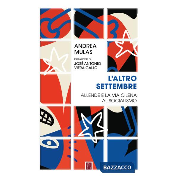 Altro settembre. Allende e la via cilena al socialismo (L')