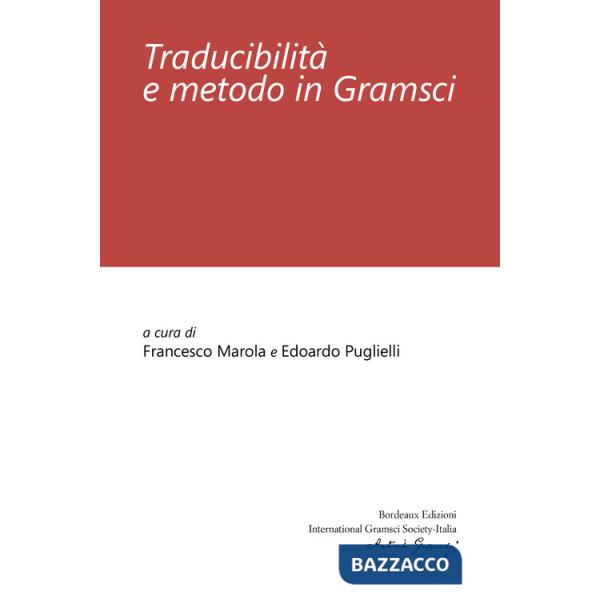 Traducibilità e metodo in Gramsci