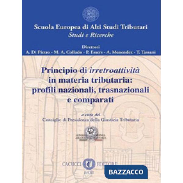 Principio di irretroattività in materia tributaria: profili nazionali, trasnazionali e comparati