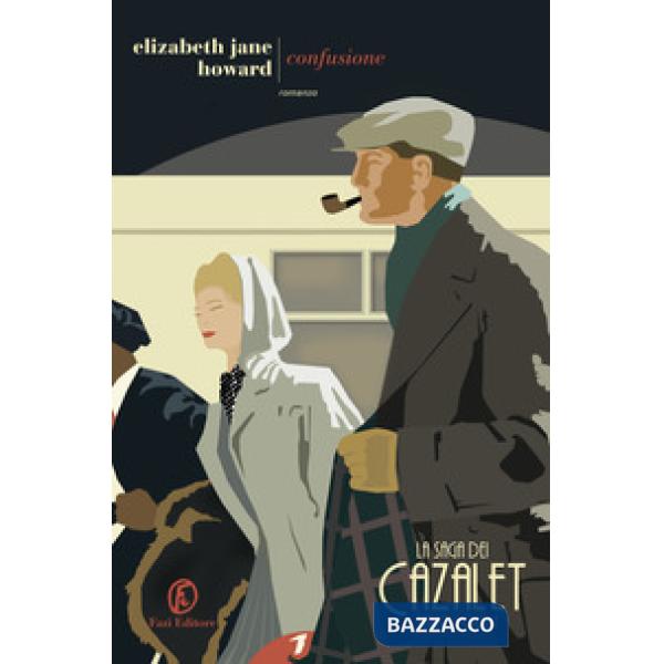 Confusione. La saga dei Cazalet. Vol. 3