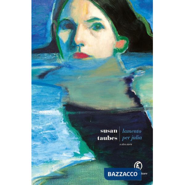 Lamento per Julia e altre storie