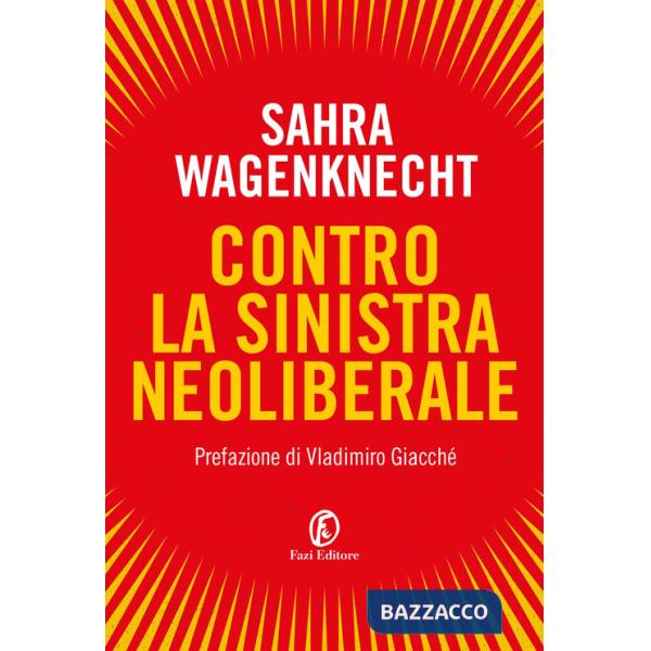Contro la sinistra neoliberale