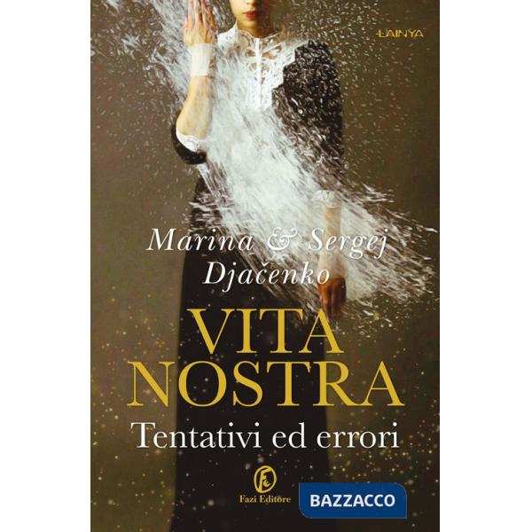 Vita nostra. Tentativi ed errori