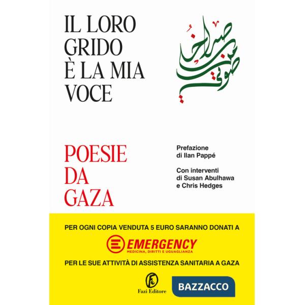 Loro grido è la mia voce. Poesie da Gaza (Il)