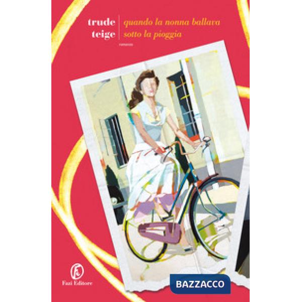 Quando la nonna ballava sotto la pioggia