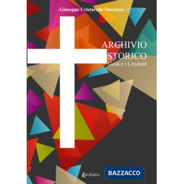 Archivio storico. Gesù e i Cristiani