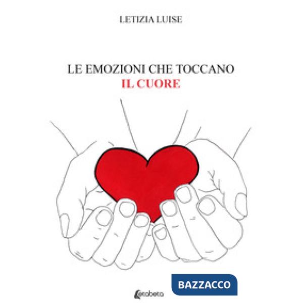 Emozioni che toccano il cuore (Le)