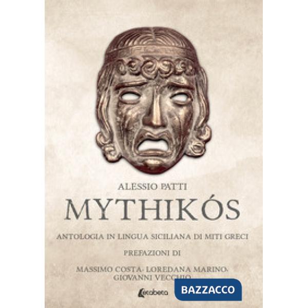 Mythikós. Antologia in lingua siciliana di miti greci