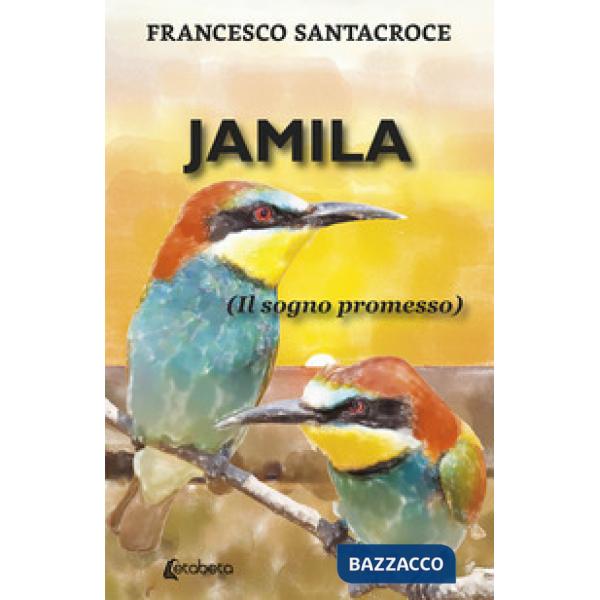 Jamila. (Il sogno promesso)
