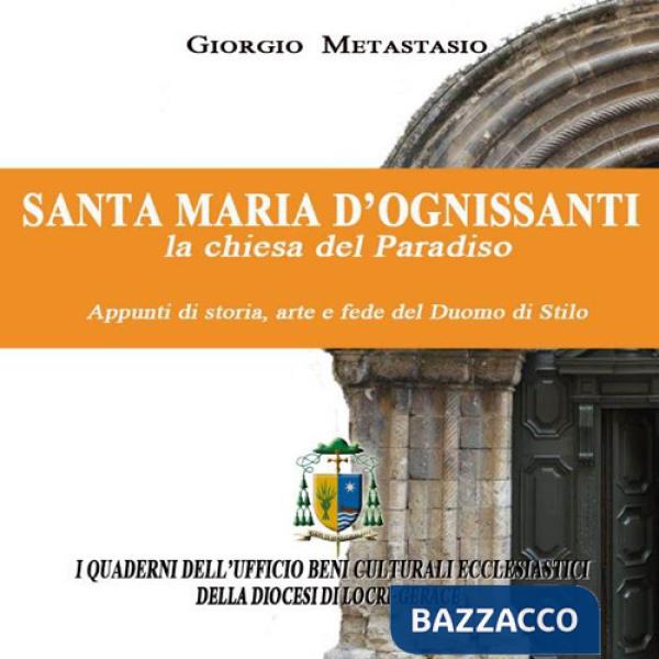 Santa Maria D'Ognissanti. La chiesa del Paradiso