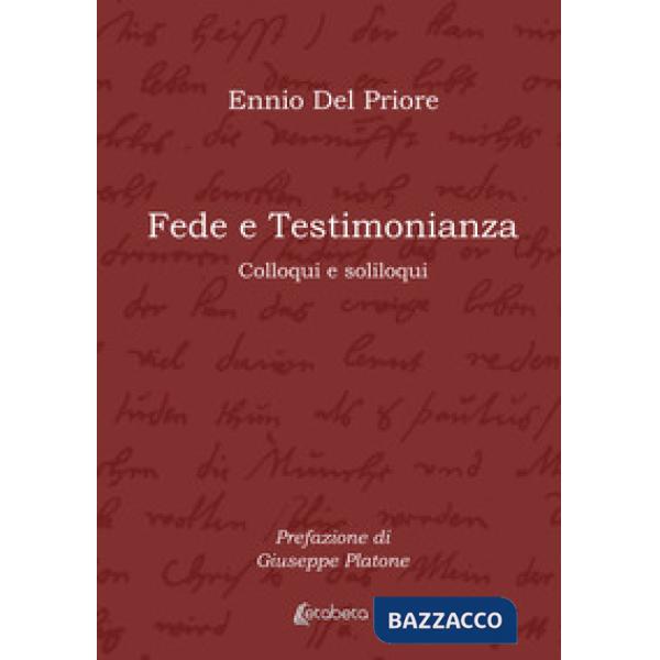 Fede e testimonianza. Colloqui e soliloqui