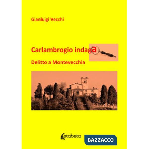 Carlambrogio indaga. Delitto a Montevecchia