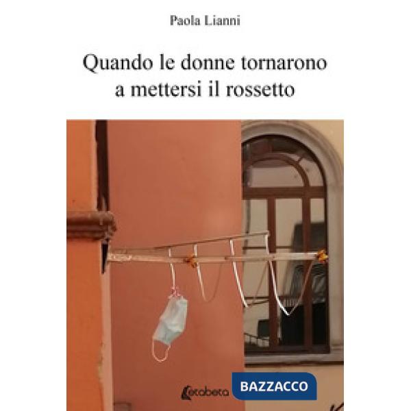 Quando le donne tornarono a mettersi il rossetto