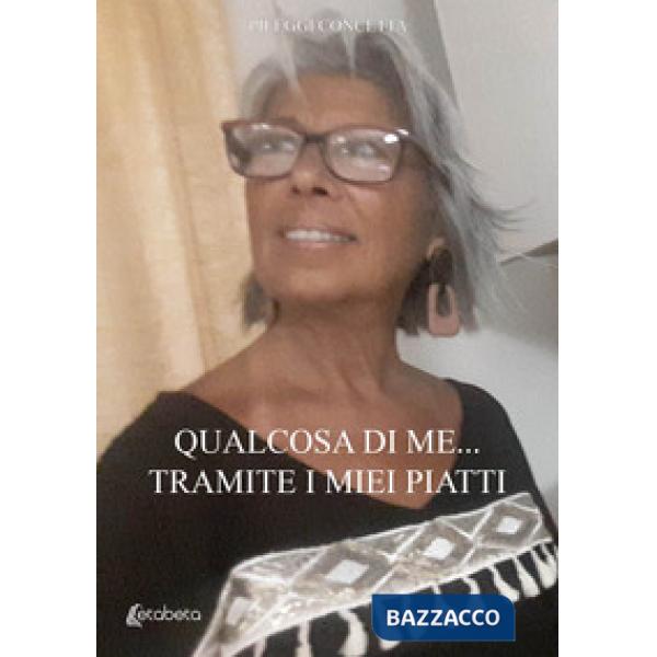 Qualcosa di me... tramite i miei piatti