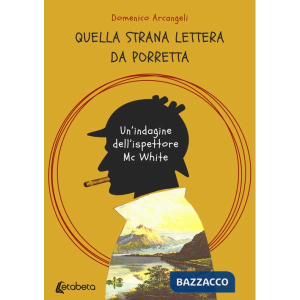 Quella strana lettera da Porretta. Un'indagine dell'ispettore Mc White