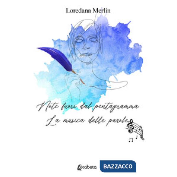 Note fuori dal pentagramma. La musica delle parole