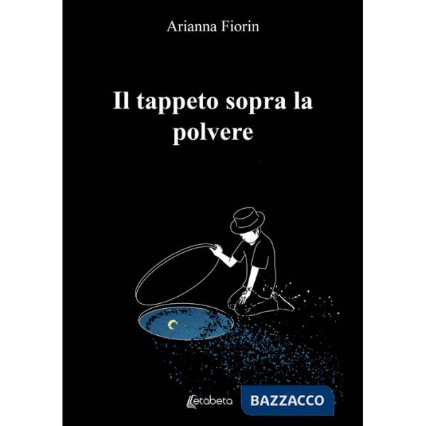 Tappeto sopra la polvere (Il)