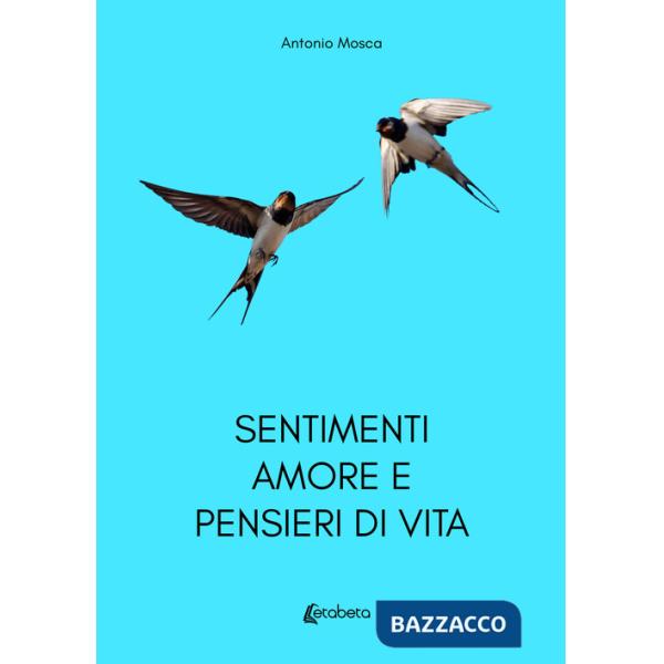 Sentimenti amore e pensieri di vita