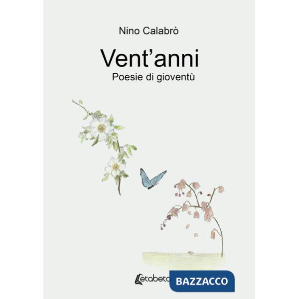 Vent'anni. Poesie di gioventù