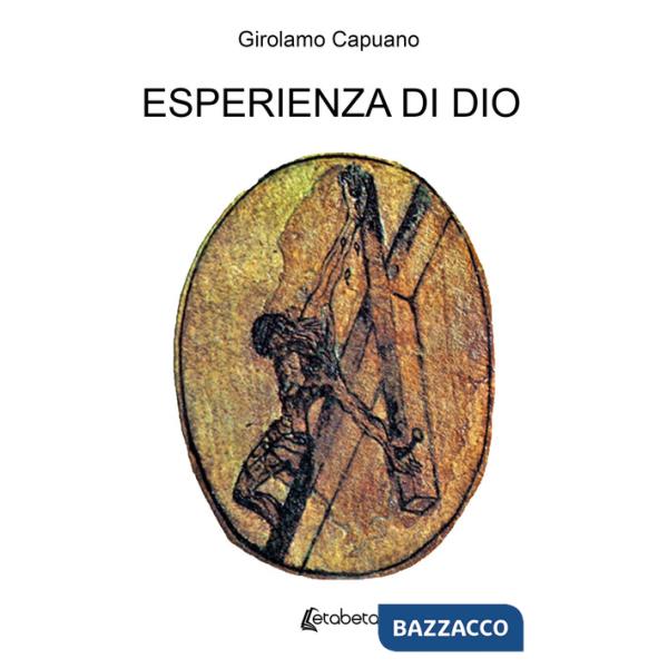Esperienza di Dio. Itinerario in versi e prosa...