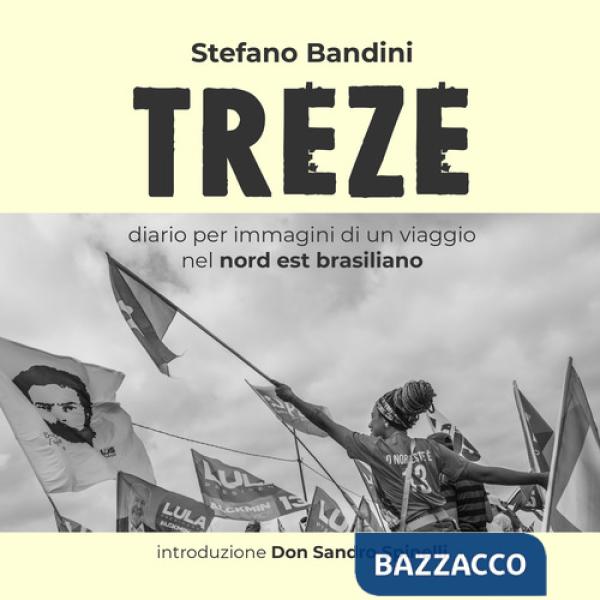 Treze. Diario per immagini di un viaggio nel nord est brasiliano