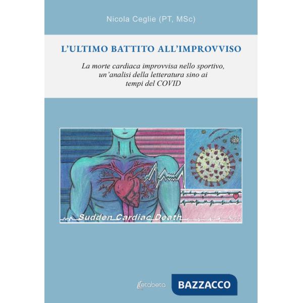 'ultimo battito all'improvviso. La morte cardiaca improvvisa nello sportivo, un'analisi della letteratura sino ai tempi del covi