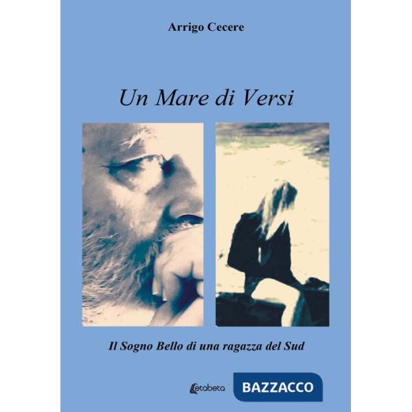 Mare di versi. Il sogno bello di una ragazza del Sud (Un)