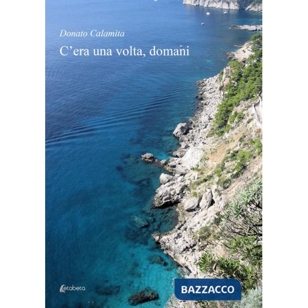 C'era una volta, domani