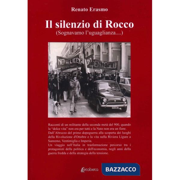 Silenzio di Rocco (sognavamo l'ugualianza...) (Il)