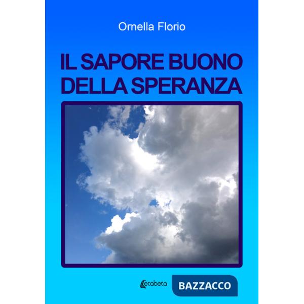Sapore buono della speranza (Il)