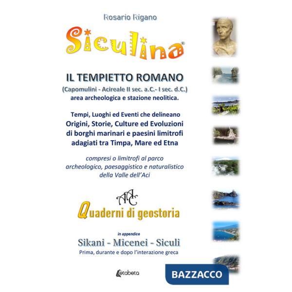 Siculina. Il tempietto romano di Capomulini. Tempi, luoghi ed eventi che delineano origini, storie, culture ed evoluzioni di bor