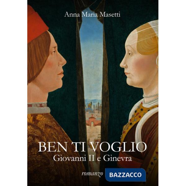 Ben ti voglio. Giovanni II e Ginevra