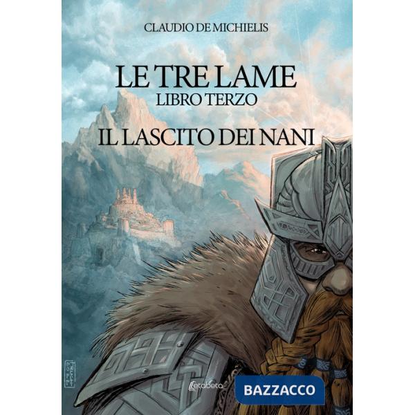 Tre lame (Le). Vol. 3: Il lascito dei nani