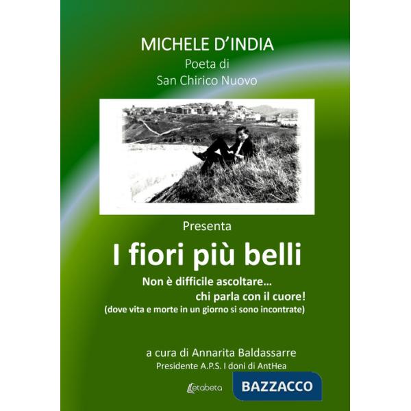 Fiori più belli. Non è difficile ascoltare... chi parla con il cuore! (I)